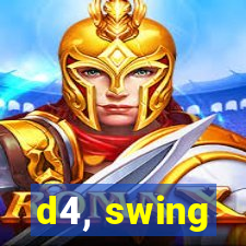 d4, swing